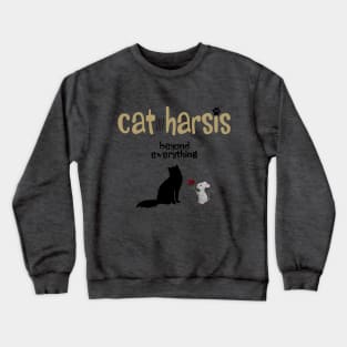 cat harsis, beyond everything Crewneck Sweatshirt